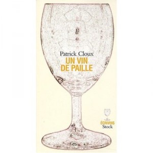 Un Vin De Paille - Patrick Cloux