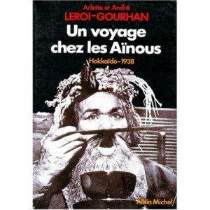 Un Voyage Chez Les Ainous , Hokkaido 1938 - Andre Leroi-gourhan