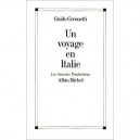 Un Voyage En Italie - Guido Ceronetti