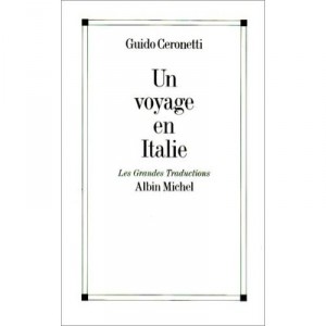 Un Voyage En Italie - Guido Ceronetti