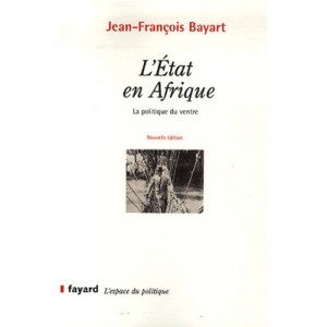 L'etat En Afrique , La Politique Du Ventre - Jean-francois Bayart