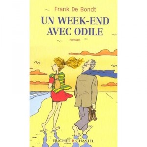 Un Week-end Avec Odile - Frank De Bondt
