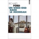 Un Week-end Dans Le Michigan - Richard Ford