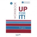 Up For It, Anglais , 3eme Decouverte Professionnelle , Workbook (edition 2010) - A Cohen , J Martinez , S Vannarath