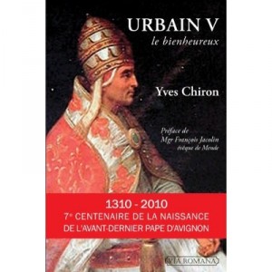 Urbain V , Le Bienheureux - Yves Chiron