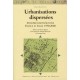 Urbanisations Dispersees. Interpretattions/actions France Italie, 1950-2000 - Chiara Barattucci