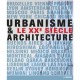 Urbanisme Et Architecture Le Xxe Siecle - Wachten Neubauer