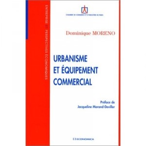 Urbanisme Et Equipement Commercial - Dominique Moreno