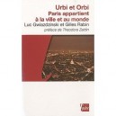 Urbi Et Orbi , L'avenir Du Grand Paris Appartient A La Ville Et Au Monde - Luc Gwiazdzinski , Gilles Rabin