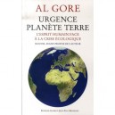 Urgence Planete Terre , L'esprit Humain Face A La Crise Ecologique - Al Gore