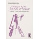 L'intuition Prophetique , Enjeu Pour Aujourd'hui - Andre Vauchez