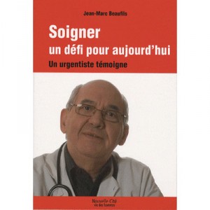 Soigner, Un Defi Pour Aujourd'hui - J-m Beaufils