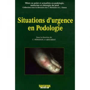 Situations D'urgences En Podologie - C. Herisson , P. Aboukrat