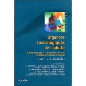 Urgences Toxicologiques De L'adulte - Danel , Megarbane