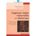 Urgences Vitales Maternelles En Obstetrique , Les Hemorragies De La Delivrance - Nadia Berkane , Serge Uzan