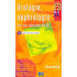Urologie Nephrologie Les Cas Concrets Du De - Collectif