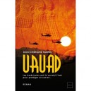 Uruad, Les Americains Ont-ils Envahi L'irak Pour Proteger Un Secret... - J.ch. Issartier