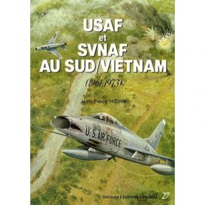 Usaf Et Svnaf Au Sud Vietnam (1961-1973) - Hoehn J P