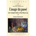 L'usage Du Passe , Entre Antiquite Tardive Et Haut Moyen Age - Sotinel , Sartre