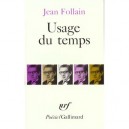Usage Du Temps - Jean Follain