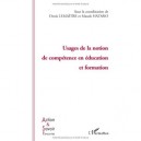 Usages De La Notion De Competence En Education Et Formation - Denis Lemaitre , Maude Hatano
