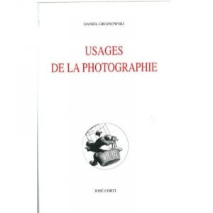 Usages De La Photographie - Grojnowski Daniel