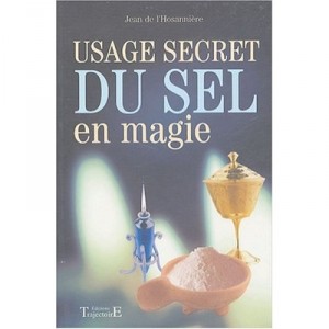 Usage Secret Du Sel En Magie - Jean De L'hosanniere