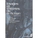Usages Et Theories De La Fiction , Le Debat Contemporain A L'epreuve Des Textes Anciens, Xvi-xviii Siecles - Francoise Lavocat