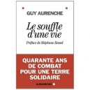 Le Souffle D'une Vie , Quarante Ans De Combat Pour Une Terre Solidaire - Guy Aurenche