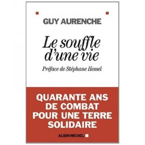 Le Souffle D'une Vie , Quarante Ans De Combat Pour Une Terre Solidaire - Guy Aurenche