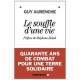 Le Souffle D'une Vie , Quarante Ans De Combat Pour Une Terre Solidaire - Guy Aurenche