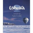 Ushuaia Nature Extreme - Collectif