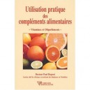 Utilisation Pratique Des Complements Alimentaires - Paul Dupont