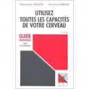 Utilisez Toutes Les Capacites De Votre Cerveau - Dominique Chalvin
