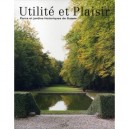 Utilite Et Plaisir , Parcs Et Jardins Historiques De Suisse - Brigitte Sigel