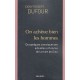 On Acheve Bien Les Hommes , De Quelques Consequences Actuelles Et Futures De La Mort De Dieu - Dany-robert Dufour