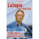 Utopie En Marche , Francois Neveux, Entrepreneur Et Inventeur - Bourgenot , Dutru