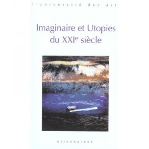 Utopies Du Xxi Siecle - Marc Jimenez