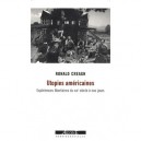 Utopies Americaines , Experiences Libertaires Du Xix Siecle A Nos Jours - Ronald Creagh