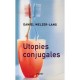 Utopies Conjugales - Daniel Welzer-lang