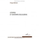 Utopies Et Devenirs Deleuziens - Philippe Mengue