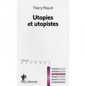 Utopies Et Utopistes - Thierry Paquot