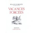 Vacances Forcees - Roland Dorgeles