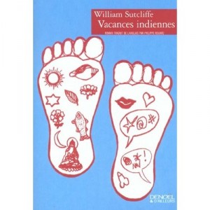 Vacances Indiennes - William Sutcliffe