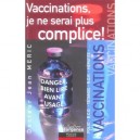 Vaccinations, Je Ne Serai Plus Complice ! - Jean Meric
