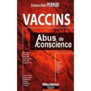 Vaccins - Abus De Conscience - Perrier Dr Alain