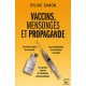 Vaccins, Mensonges Et Propagande - Sylvie Simon