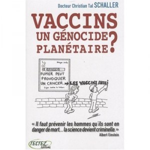 Vaccins, Un Genocide Planetaire ? - Christian Tal Schaller