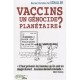 Vaccins, Un Genocide Planetaire ? - Christian Tal Schaller