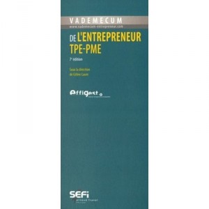 Vademecum De L'entrepreneur Tpe/mpe (7e Edition) - Celine Laure
